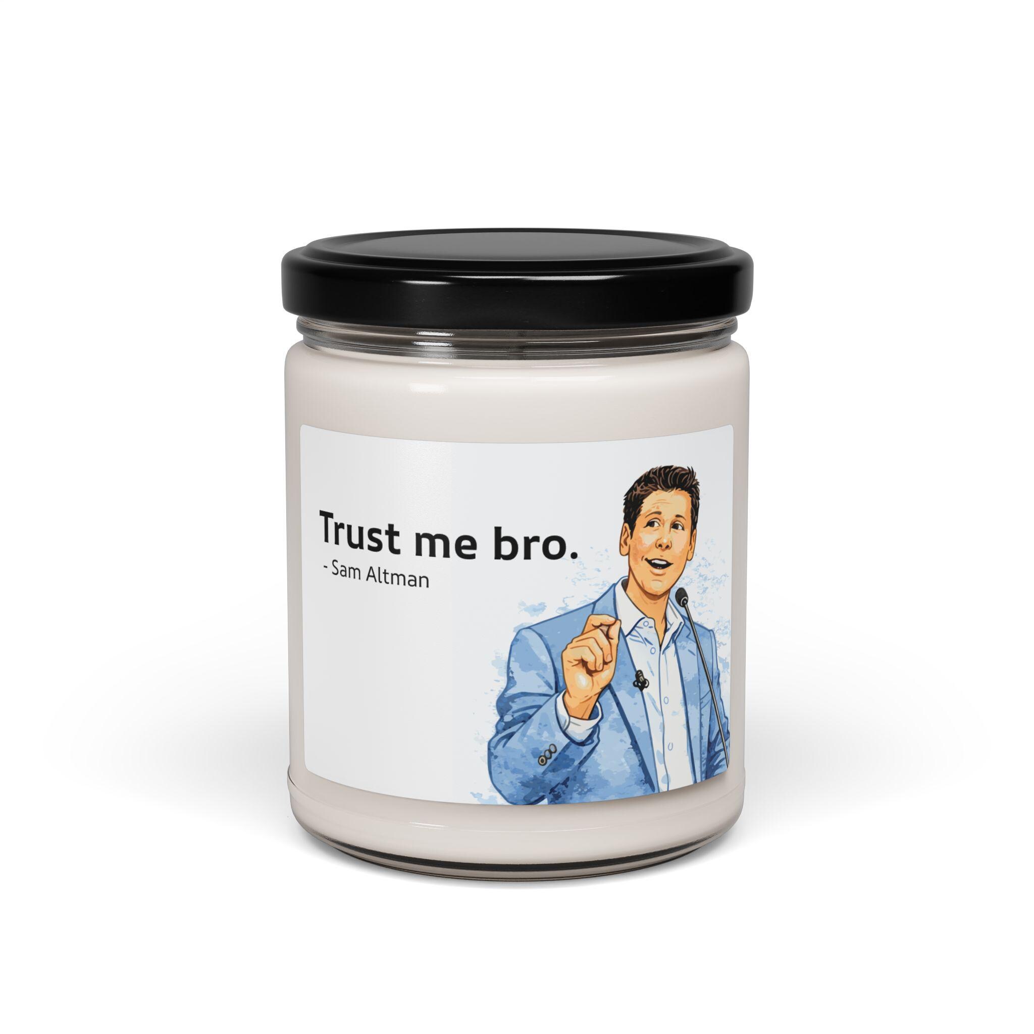 Sam Altman Trust Me Bro Candle, Funny AI Tech Meme Candle, Gag Gift for Programmers and Tech Bros, Dorm Room Decor, 12 oz Scented Candle