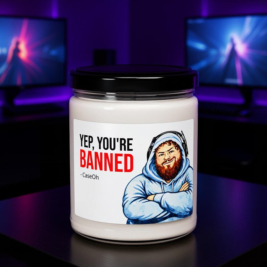 CaseOh Yep You're Banned Candle, Funny Streamer Meme Candle, Twitch Mod Gag Gift, 12 oz Scented Candle